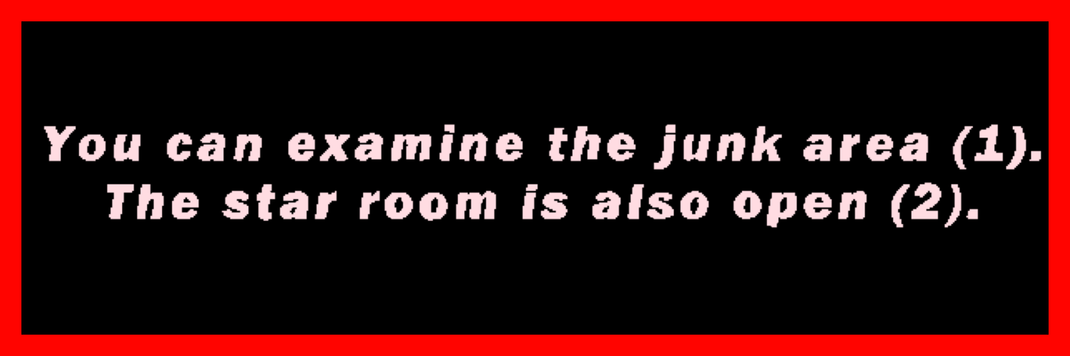 Junk area (1) or Star room (2)